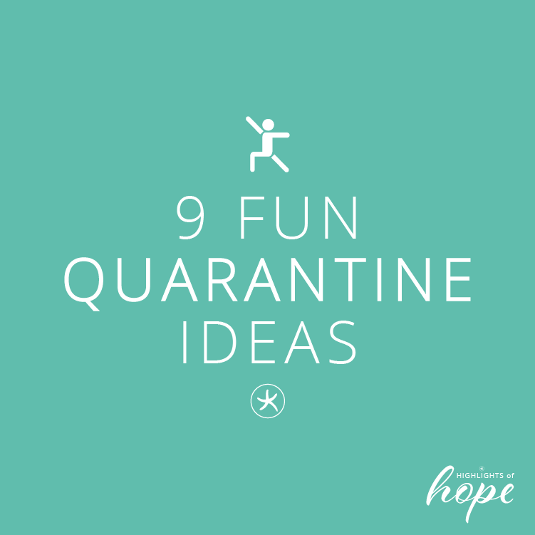 9 Fun Quarantine Ideas Provided by You