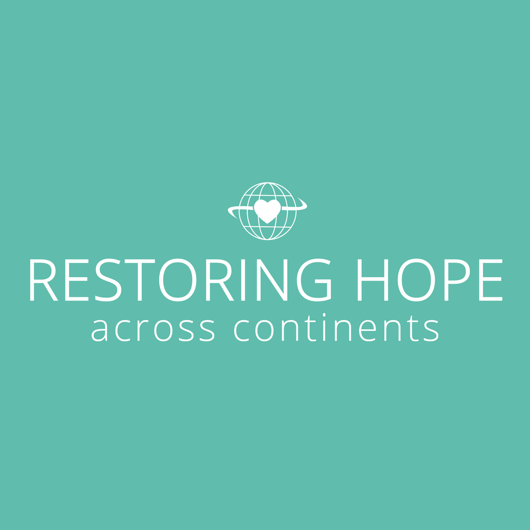 Restoring Hope Across Continents