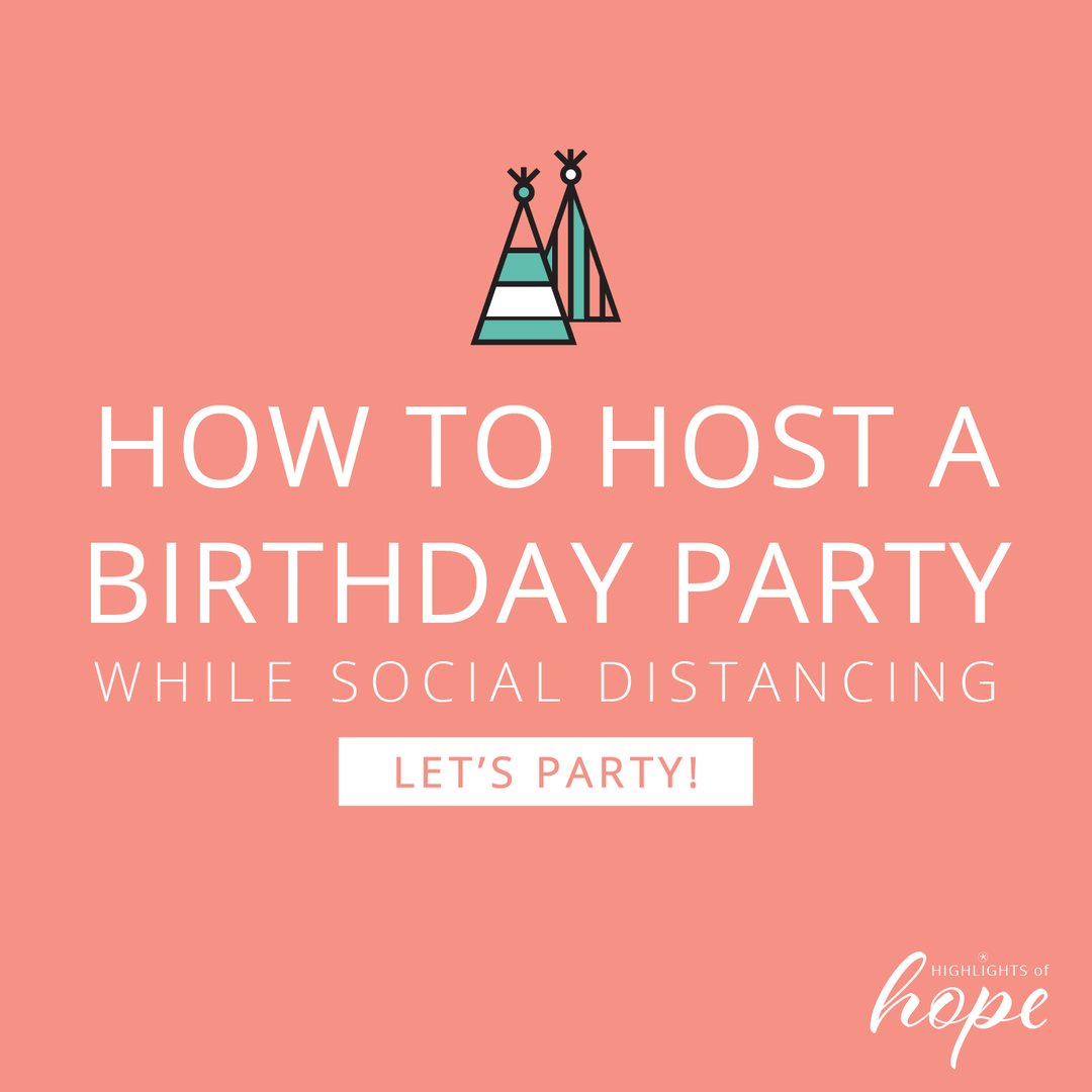 How to Host a Birthday Party while Social Distancing